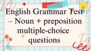 English Grammar Test – Noun  preposition multiple choice questions Grammar EnglishGrammar [upl. by Verity167]