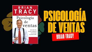 PSICOLOGÍA DE VENTAS  BRIAN TRACY  RESUMEN [upl. by Lorimer960]