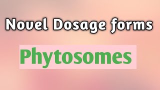 PhytosomesNovel dosage formsherbal formulationsHDTUnit 3Sem 6 hdt phytosomes novel [upl. by Resee]