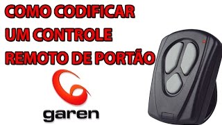 Como Codificar um controle remoto de portão Garen  Como programar controle remoto de portão [upl. by Yelyak116]