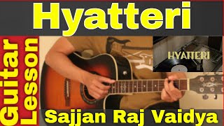 Sajjan Raj Vaidya  Hyatteri  Guitar Chord  Lesson [upl. by Oriane]