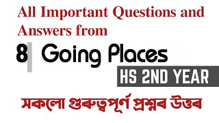 All Important Questions and Answers quotGOING PLACESquot  HS 2nd Year  Class XII AHSEC  YOU CAN LEARN [upl. by Ilarin]