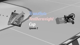 TransBots Featherweight Cup Episode 2 [upl. by Azila155]