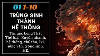 Đam mỹ TRÙNG SINH THÀNH HỆ THỐNG C110 [upl. by Nomed]