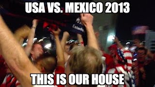 USA vs Mexico 2013 WCQ  USMNT fans starting to leave Azteca chanting quotThis is our housequot [upl. by Domingo]