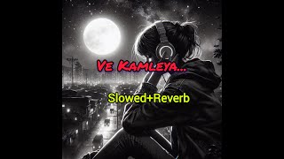 Ve Kamleya I Arijit Singh I Shreya Ghoshal l Ve Kamleya Lyrics I Official I SlowedReverb I Lofi [upl. by Llenehs]