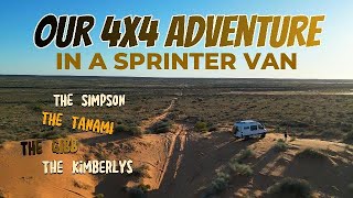 4x4 Adventure in a Sprinter VanSimpson Desert Tanami The Gibb The Kimberlys and Broome [upl. by Artimas]