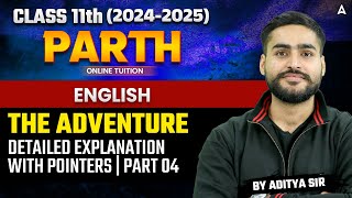 The Adventure Class 11 English  Detailed Explanation with Pointers Part 04  By Aditya Bhaiya [upl. by Buatti]