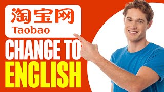 How To Change Taobao To English 2024 [upl. by Hwang]