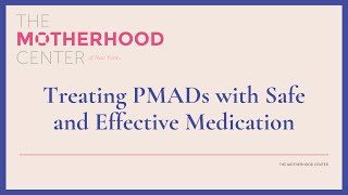 Treating PMADs with Safe and Effective Medication [upl. by Alyakcim]