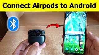 How To Connect Airpods To Android Airpods Not Connecting To AndroidAirpods Connected But No Sound [upl. by Adlin558]