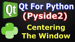 Pyside2 GUI  Making Center The Window  Qt For Python  Python GUI [upl. by Roshan]