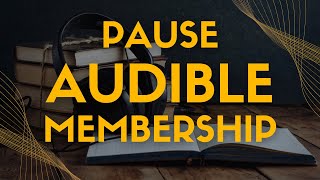 How to Pause Your Audible Membership [upl. by Lowney]