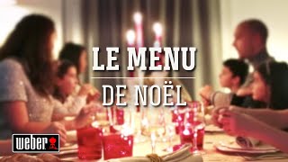 Le menu de Noël  Les recettes Weber [upl. by Ojybbob261]