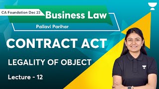 Contract Act  Lecture 12  LEGALITY OF OBJECT  Pallavi [upl. by Nelyk547]