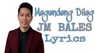 JM BALES  MAGANDANG DILAG LYRICS  JESON ANOBER [upl. by Elik]