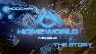 Homeworld Mobile  The Movie [upl. by Atinniuq]