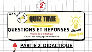 La vidéo 2 partie 2 didactique Questions et Réponses quotCHAPITRE1 Pédagogie et didactiquequot [upl. by Socram116]