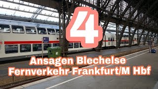 Ansagen Blechelse Fernverkehr Frankfurt Main Hbf Teil 4 [upl. by Nolak]