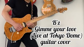 Bz quot Gimme your loveLive at Tokyo Dome quot guitar cover [upl. by Aihtela]