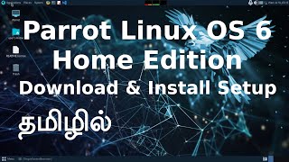 How to Install Parrot Linux OS Home Edition in Tamil [upl. by Kwok215]