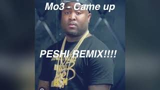 MO3  Came up PESHI REMIX [upl. by Nola374]