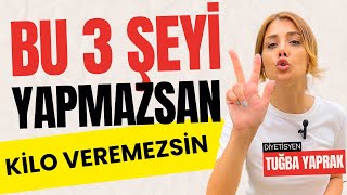 ZAYIFLAMAYI ENGELLEYEN 3 DÜŞMAN  DİYETİSYEN TUĞBA YAPRAK [upl. by Jacobah]