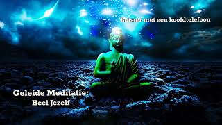 Geleide Meditatie Heel Jezelf [upl. by Glen]