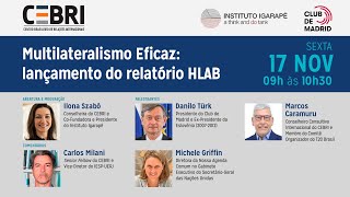 Multilateralismo Eficaz lançamento do relatório HLAB [upl. by Iharas]