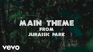 John Williams  Main Theme  From the Soundtrack to quotJurassic Park quot by John Williams [upl. by Dopp]