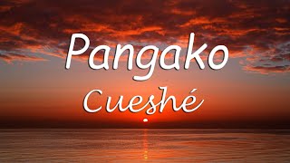 Pangako  Cueshé Pangako Cueshe Lyrics [upl. by Ailaza]