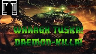 40k Lore Tuska DaemonKilla [upl. by Niko688]