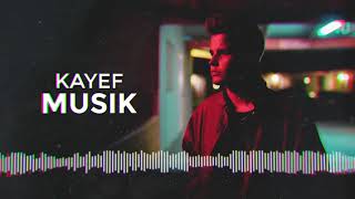 KAYEF  Musik OFFICIAL AUDIO [upl. by Nnaylime245]