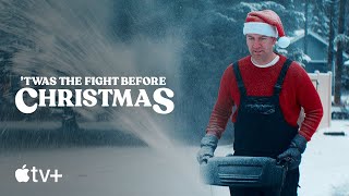 ’Twas The Fight Before Christmas — Official Trailer  Apple TV [upl. by Elayor]