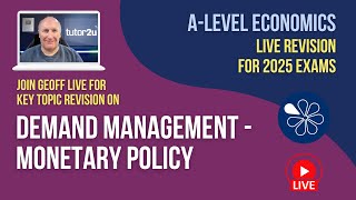 Demand Management  Monetary Policy  ALevel Economics Live Revision 2025 [upl. by Adnolrehs]