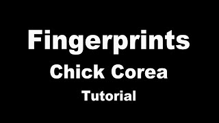 Fingerprints  Chick Corea  Piano Tutorial [upl. by Htezzil]