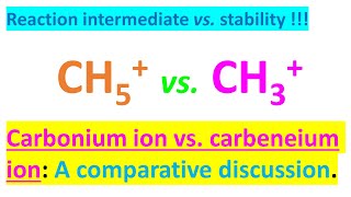 Carbonium ion vs Carbenium ion A comparative study by Dr Tanmoy Biswas [upl. by Keg]