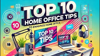 Top 10 Tips To Enhance Your Home Office Setup [upl. by Ettennan]