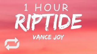 1 HOUR 🕐  Vance Joy  Riptide Lyrics [upl. by Catt]