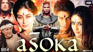 Asoka 2001 Full Movie  Shah Rukh Khan  Kareena Kapoor  Ajith Kumar  Review amp Facts HD [upl. by Nonnah]