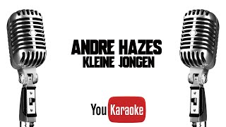 Andre Hazes  Kleine Jongen Karaoke Version [upl. by Theta]