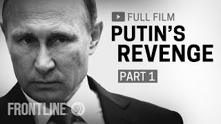 Putins Revenge Part One full documentary  FRONTLINE [upl. by Nuahsad]