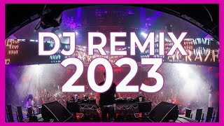 DJ REMIX SONGS 2023  Remixes amp Mashups of Popular Songs 2023  DJ Remix Club Music Songs Mix 2022 🎉 [upl. by Aneeram]