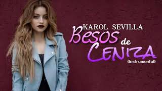 Besos De Ceniza  Karol Sevilla InstrumentalKaraoke [upl. by Notsob927]