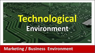 Technological Environment I Marketing  Business Environment I Dr Vijay Prakash Anand [upl. by Hicks]