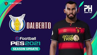 FACE DO DALBERTO SPORT RECIFE PES 2021 [upl. by Soulier]