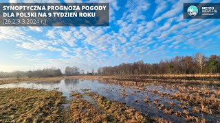 IMGWPIB Synoptyczna prognoza pogody dla Polski na 9 tydzień roku 262332024 r [upl. by Atonsah]