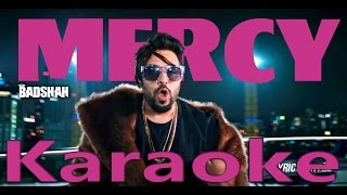 Badshah  Mercy karaoke amp instrumental Feat Lauren Gottlieb  Latest Punjabi Songs karaoke [upl. by Erlandson]