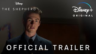 The Shepherd  Official Trailer  Disney [upl. by Ribaudo815]