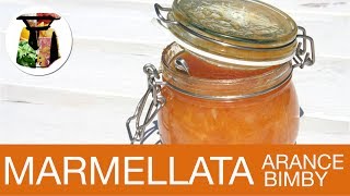 Marmellata di Arance Bimby [upl. by Rann]